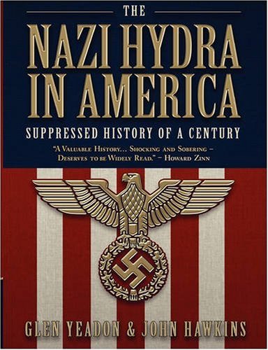 The Nazi Hydra in America: Suppressed History of a Century