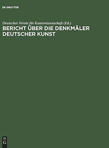 Bericht über die Arbeiten an den Denkmälern Deutscher Kunst, 2