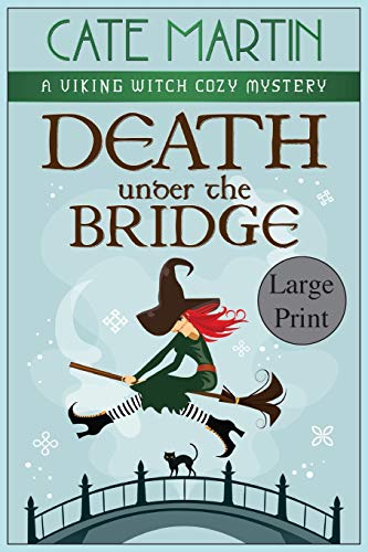 Death under the Bridge: A Viking Witch Cozy Mystery (The Viking Witch Cozy Mysteries, Band 2)