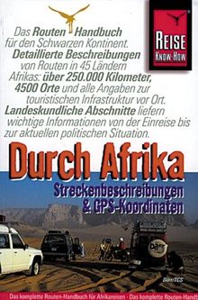 Durch Afrika. Streckenbeschreibungen und GPS- Koordinaten