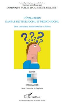 L'évaluation dans le secteur social et médico-social : entre contraintes institutionnelles et dérives
