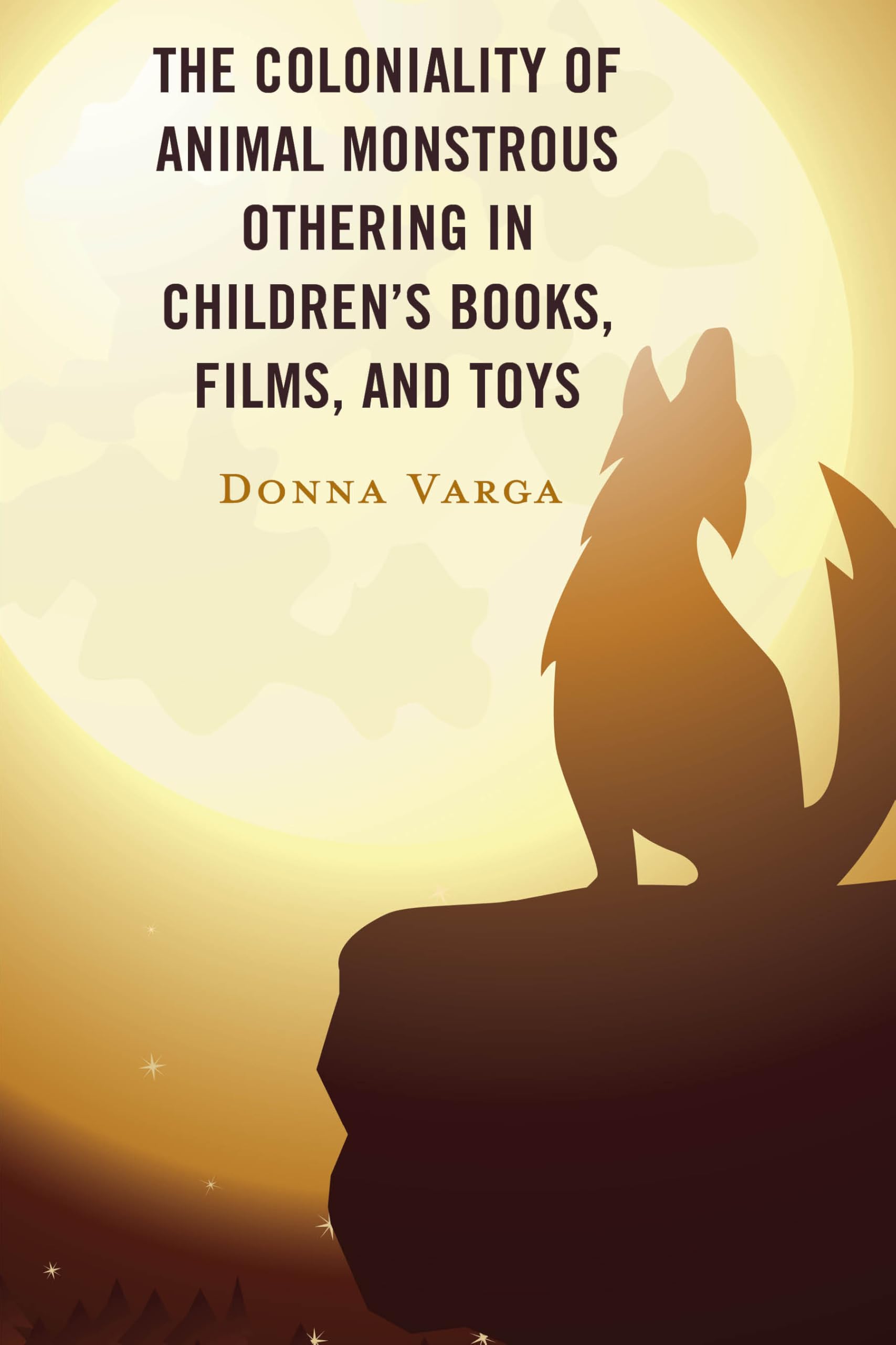 The Coloniality of Animal Monstrous Othering in Children's Books, Films, and Toys (Children and Youth in Popular Culture)