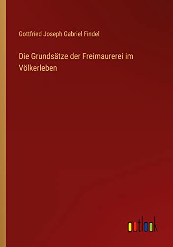 Die Grundsätze der Freimaurerei im Völkerleben