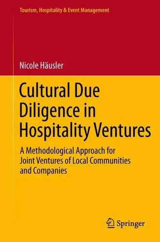 Cultural Due Diligence in Hospitality Ventures: A Methodological Approach for Joint Ventures of Local Communities and Companies (Tourism, Hospitality & Event Management)