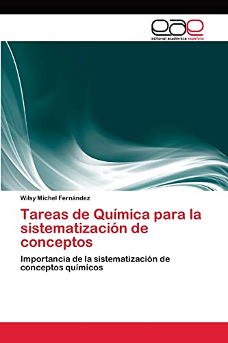 Tareas de Química para la sistematización de conceptos: Importancia de la sistematización de conceptos químicos