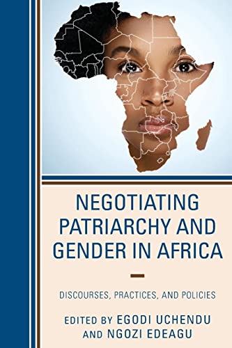 Negotiating Patriarchy and Gender in Africa: Discourses, Practices, and Policies