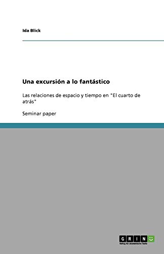 Una excursión a lo fantástico: Las relaciones de espacio y tiempo en El cuarto de atrás