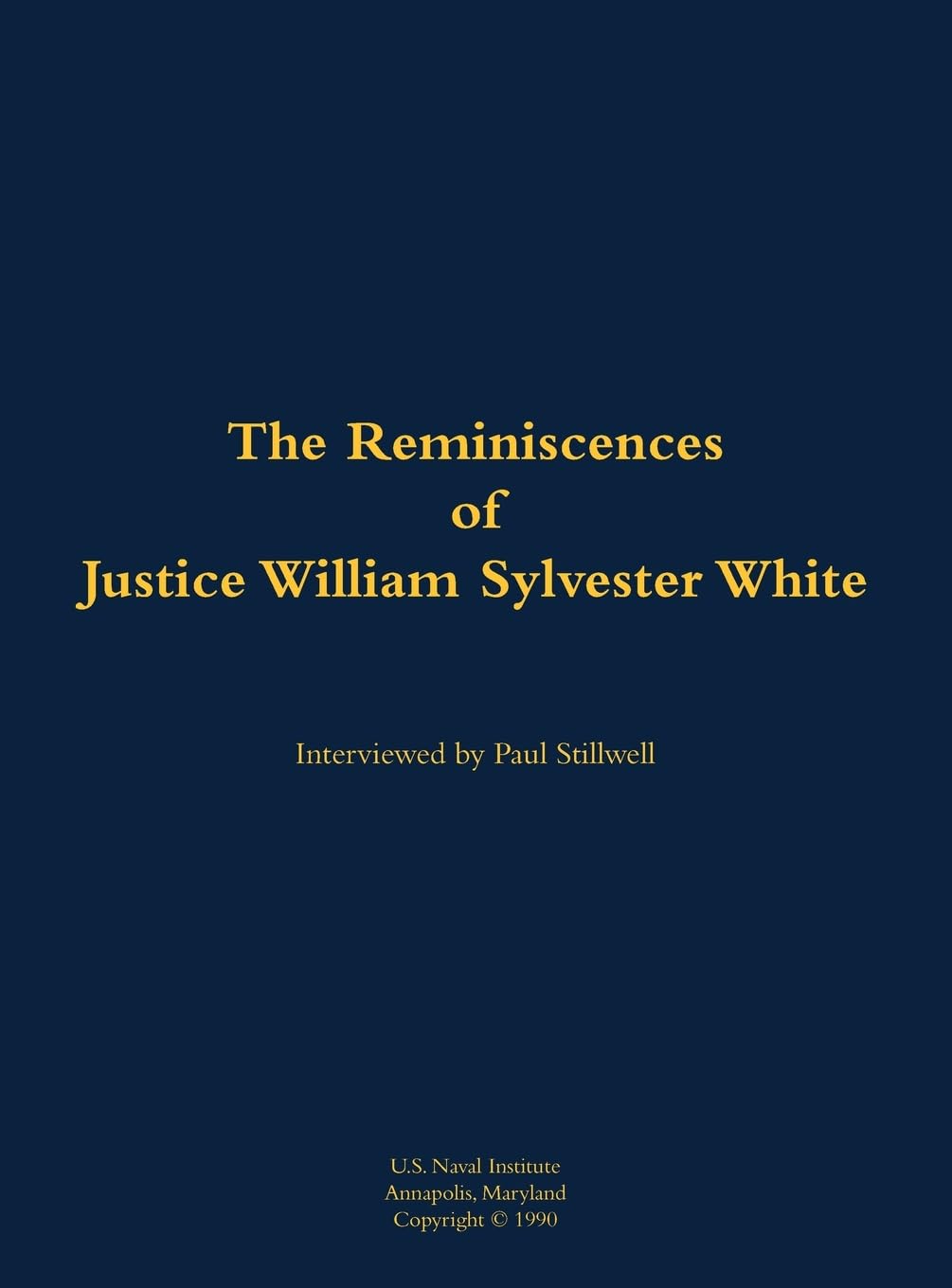 The Reminiscences of Justice William Sylvester White: 1914-2004