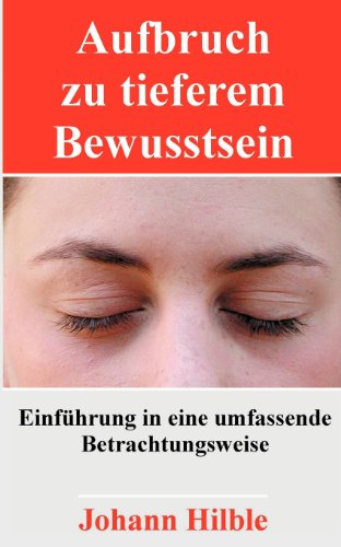 Aufbruch zu tieferem Bewusstsein - Johann Hilble Kartoniert (TB)