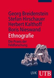 Ethnografie: Die Praxis der Feldforschung