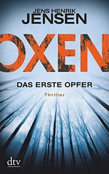 Oxen. Das erste Opfer: Thriller (Danehof-Trilogie)