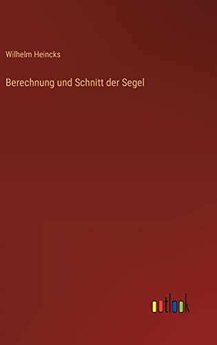 Berechnung und Schnitt der Segel