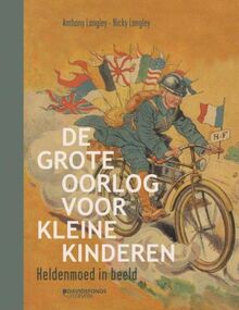 De grote oorlog voor kleine kinderen: heldenmoed in beeld