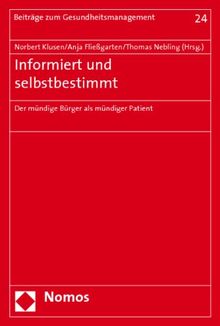 Informiert und selbstbestimmt: Der mündige Bürger als mündiger Patient