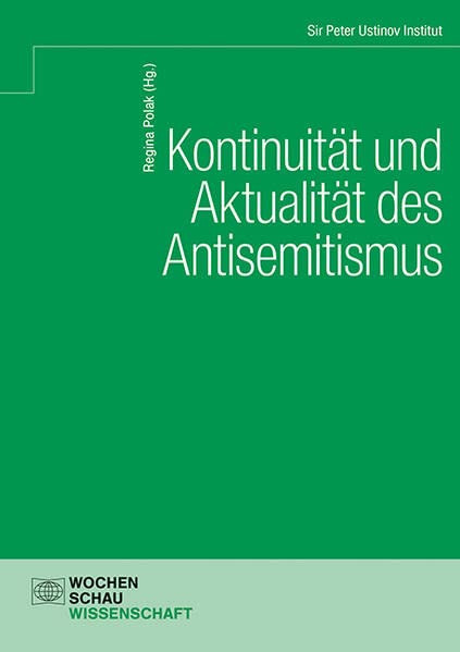 Kontinuität und Aktualität des Antisemitismus (Sir Peter Ustinov Institut)