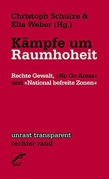 Kämpfe um Raumhoheit: Rechte Gewalt, "No Go Areas" und "National befreite Zonen" (Transparent)