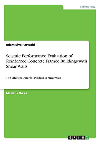 Seismic Performance Evaluation of Reinforced Concrete Framed Buildings with Shear Walls: The Effect of Different Position of Shear Walls