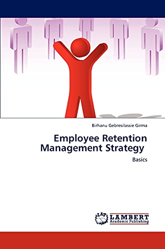 Employee Retention Management Strategy: Basics