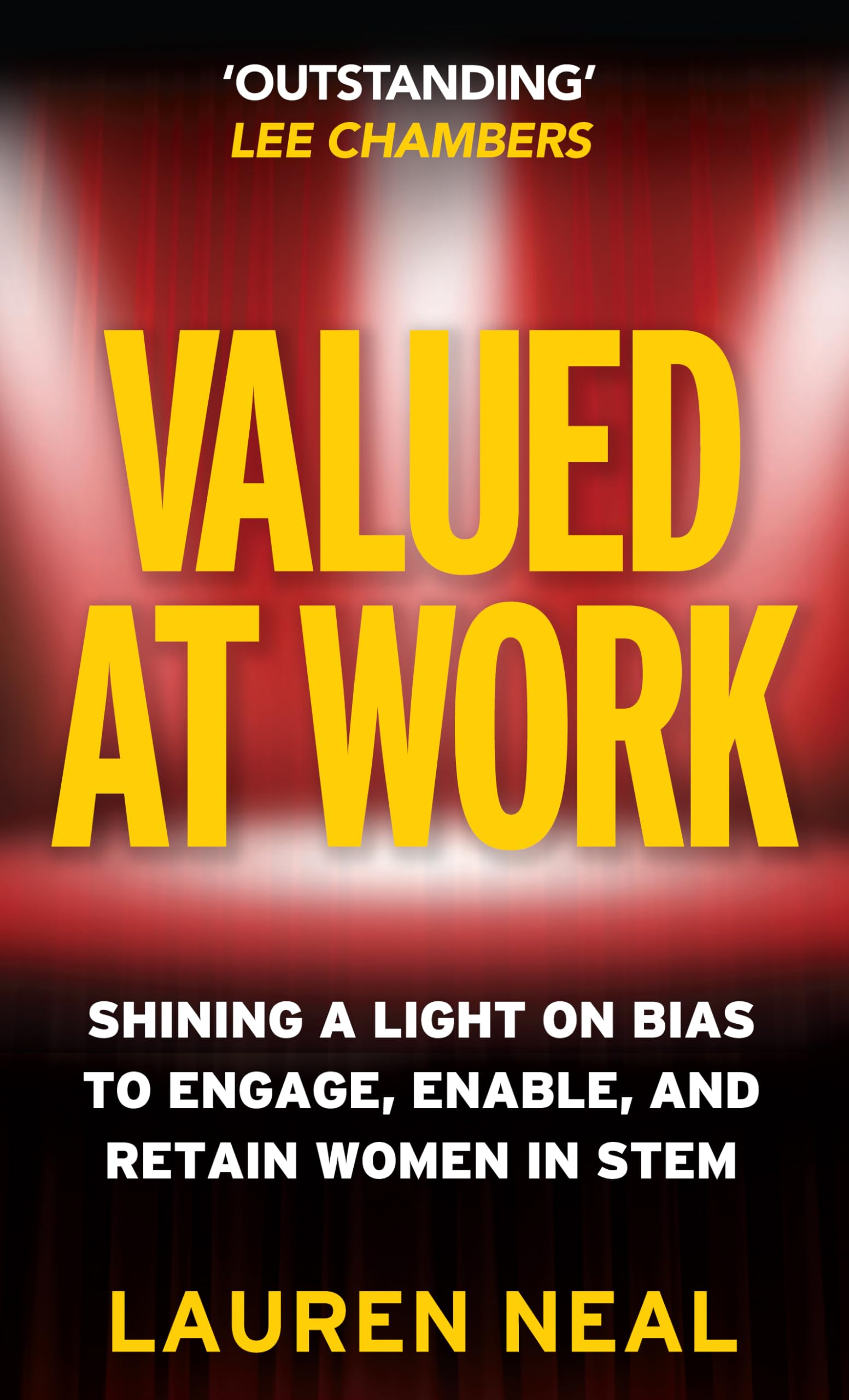 Valued at Work: Shining a light on bias to engage, enable, and retain women in STEM