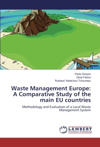 Waste Management Europe: A Comparative Study of the main EU countries: Methodology and Evaluation of a Local Waste Management System