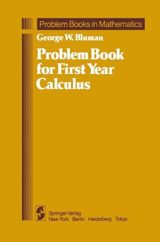 Problem Book for First Year Calculus (Problem Books in Mathematics)