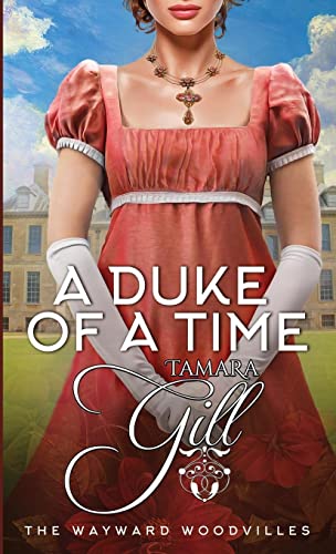 A Duke of a Time (The Wayward Woodvilles)