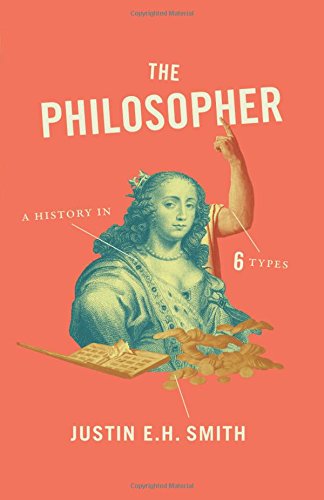 Philosopher: A History oin Six Types