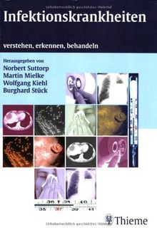 Infektionskrankheiten: Verstehen, erkennen, behandeln