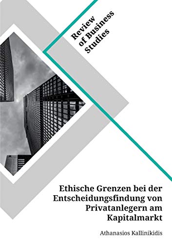 Ethische Grenzen bei der Entscheidungsfindung von Privatanlegern am Kapitalmarkt