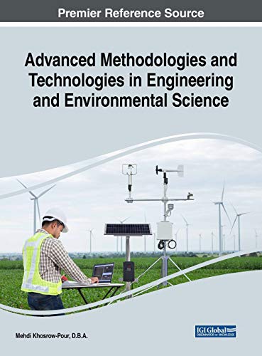 Advanced Methodologies and Technologies in Engineering and Environmental Science (Advances in Environmental Engineering and Green Technologies)