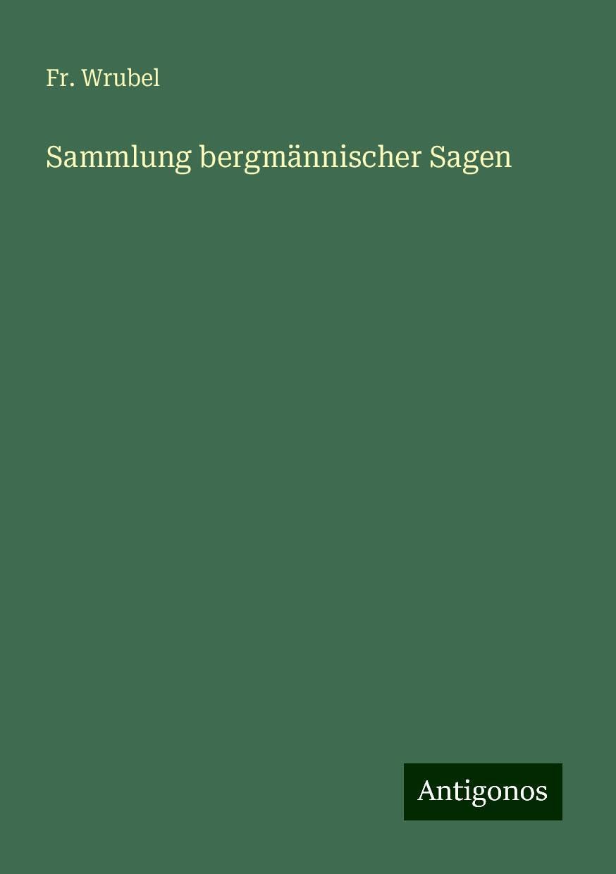 Sammlung bergmännischer Sagen