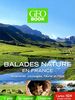 Balades nature en France : itinéraires, paysages, faune et flore