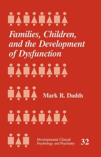 Families, Children and the Development of Dysfunction (Developmental Clinical Psychology & Psychiatry)