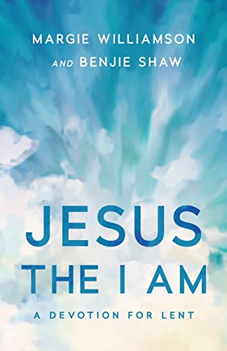 Jesus the I AM: A Study for Lent