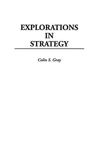 Explorations in Strategy (Contributions in Military Studies)
