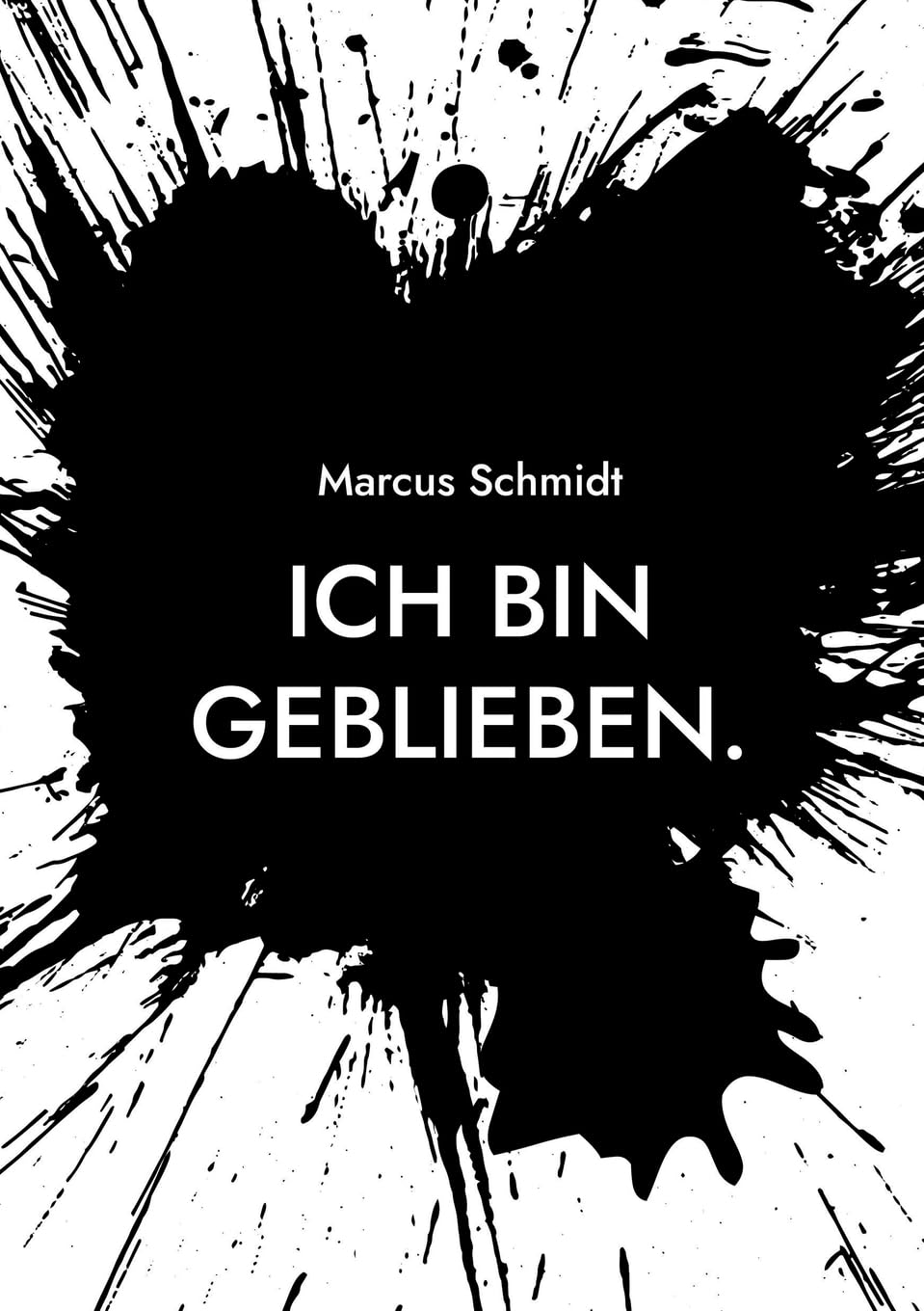 Ich bin geblieben.: 21 Jahre in einem System, das funktioniert und krank macht