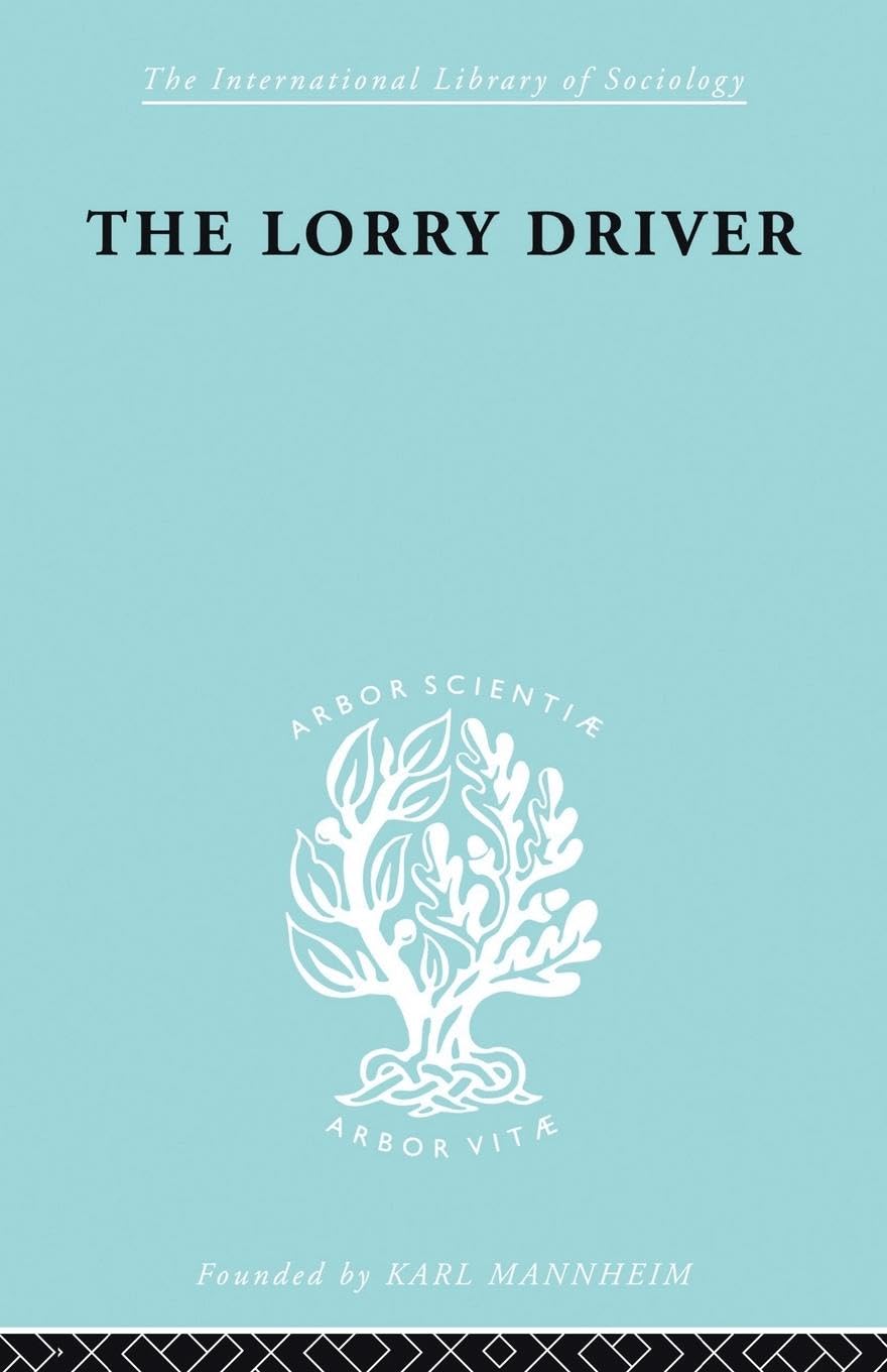 The Lorry Driver (International Library of Sociology)