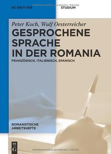 Gesprochene Sprache in der Romania (Romanistische Arbeitshefte)