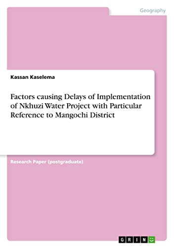 Factors causing Delays of Implementation of Nkhuzi Water Project with Particular Reference to Mangochi District