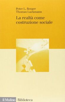 La realtà come costruzione sociale