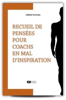 Recueil de pensées pour coachs en mal d'inspiration