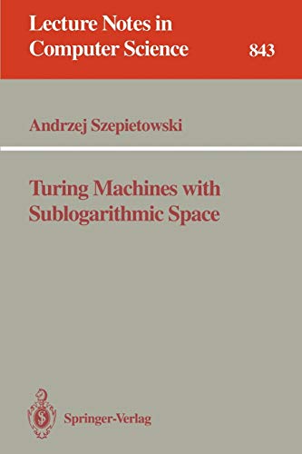 Turing Machines with Sublogarithmic Space (Lecture Notes in Computer Science, 843, Band 843)