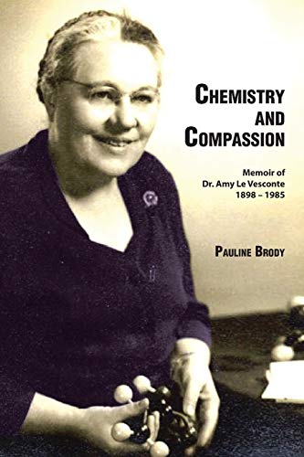 Chemistry and Compassion: Memoir of Dr. Amy Le Vesconte 1898-1985