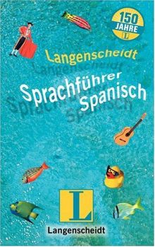 Langenscheidt Sprachführer Spanisch. Sonderausgabe Für alle wichtigen Situationen im Urlaub