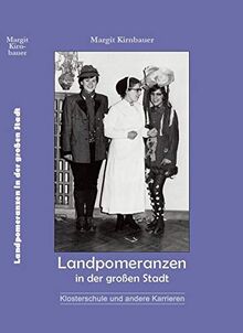 Landpomeranzen in der großen Stadt: Klosterschule und andere Karrieren
