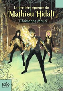 Mathieu Hidalf. Vol. 5. La dernière épreuve de Mathieu Hidalf