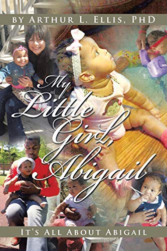 My Little Girl, Abigail: It's All About Abigail