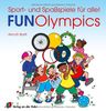 Fun-Olympics: Sport- und Spaßspiele für alle