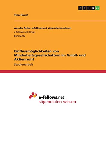 Einflussmöglichkeiten von Minderheitsgesellschaftern im GmbH- und Aktienrecht