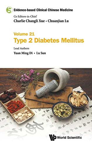 Evidence-based Clinical Chinese Medicine: Volume 21: Type 2 Diabetes Mellitus (Evidence-based Clinical Chinese Medicine, 21, Band 21)
